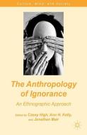 The Anthropology of Ignorance edito da Palgrave Macmillan US