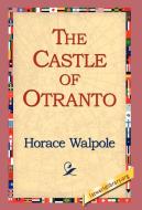 The Castle of Otranto di Horace Walpole edito da 1st World Library - Literary Society