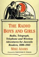 The Radio Boys and Girls di Mike Adams edito da McFarland