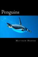 Penguins: A Fascinating Book Containing Penguin Facts, Trivia, Images & Memory Recall Quiz: Suitable for Adults & Children di Matthew Harper edito da Createspace