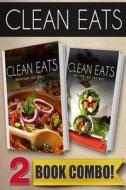 Clean Eats Mexican Recipes and On-The-Go Recipes: 2 Book Combo di Samantha Evans edito da Createspace Independent Publishing Platform
