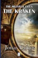 The Kraken: (Box Set) (Part I, II and III) di Jonas Cobos edito da Createspace
