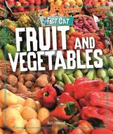 Fact Cat: Healthy Eating: Fruit And Vegetables di Izzi Howell edito da Hachette Children's Group