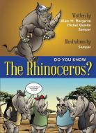 Do You Know the Rhinoceros? di Alain Bergeron, Michel Quintin edito da FITZHENRY & WHITESIDE