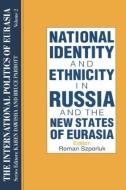 The International Politics of Eurasia: v. 2: The Influence of National Identity di S. Frederick Starr, Karen Dawisha edito da Taylor & Francis Inc