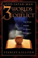 Three Worlds in Conflict di Stanley A. Ellison edito da Multnomah Press