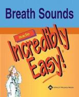 Breath Sounds Made Incredibly Easy di Lippincott, Lippincott Williams &. Wilkins edito da Lippincott Williams And Wilkins