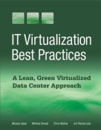 IT Virtualization Best Practices di Mickey Iqbal edito da MC Press