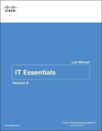 IT Essentials Lab Manual, Version 6 di Cisco Networking Academy edito da Pearson Education (US)