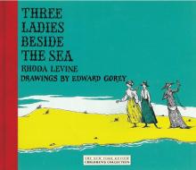 Three Ladies Beside the Sea di Rhoda Levine edito da NEW YORK REVIEW OF BOOKS