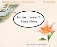 Blue Shoe di Anne Lamott edito da Brilliance Audio
