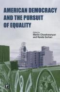 American Democracy and the Pursuit of Equality di Merlin Chowkwanyun edito da Routledge