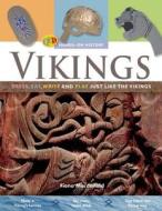 Vikings: Dress, Eat, Write, and Play Just Like the Vikings di Fiona MacDonald edito da QEB Publishing