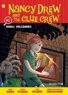 Nancy Drew And The Clue Crew #1: Small Volcanoes di Stefan Petrucha, Sarah Kinney edito da Papercutz