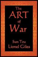 The Art of War di Sun Tzu, Lionel Giles edito da WILDER PUBN