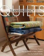 Transparency Quilts di Weeks Ringle, Bill Kerr edito da C & T Publishing