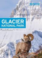 Moon Glacier National Park (Seventh Edition) di Becky Lomax edito da Avalon Travel Publishing