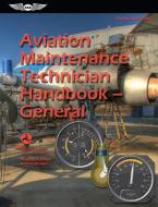 Aviation Maintenance Technician Handbook--General (2023): Faa-H-8083-30b di Federal Aviation Administration (Faa), U S Department of Transportation edito da AVIATION SUPPLIES & ACADEMICS