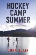Hockey Camp Summer di John Blair edito da BOOKBABY