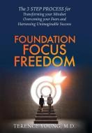 Foundation Focus Freedom di Terence Young edito da LIGHTNING SOURCE INC