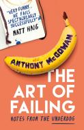 The Art of Failing di Anthony McGowan edito da Oneworld Publications