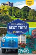 Lonely Planet Ireland's Best Trips di Lonely Planet, Fionn Davenport, Belinda Dixon edito da LONELY PLANET PUB