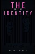 The Cost of Identity di Raina Simone Henderson edito da LULU PR