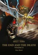 The End And The Death: Volume II di Dan Abnett edito da Games Workshop