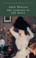 The Glimpses Of The Moon di Edith Wharton edito da Little, Brown Book Group
