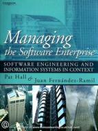Managing the Software Enterprise di Patrick Hall edito da Cengage Learning