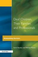 Deaf Children and Their Families di Sarah Beazley edito da David Fulton Publishers