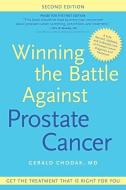 Winning the Battle Against Prostate Cancer, Second Edition: Get the Treatment That's Right for You di Gerald Chodak edito da DEMOS HEALTH