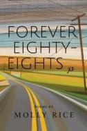 Forever Eighty-Eights di Molly Rice edito da Press 53