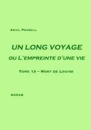 UN LONG VOYAGE ou L'empreinte d'une vie - tome 12 di Ariel Prunell edito da Books on Demand