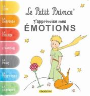Le Petit Prince, j'Apprivoise Mes Émotions: Avec Des Exercices Pour Gérer Ses Émotions di Antoine de Saint-Exupéry edito da CRACKBOOM! BOOKS