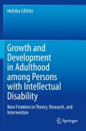 Growth and Development in Adulthood among Persons with Intellectual Disability di Hefziba Lifshitz edito da Springer International Publishing