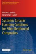 Systemic Circular Economy Solutions for Fiber Reinforced Composites edito da Springer International Publishing