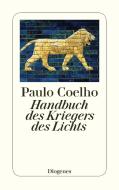 Handbuch des Kriegers des Lichts di Paulo Coelho edito da Diogenes Verlag AG