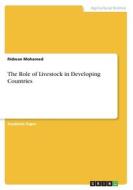 The Role of Livestock in Developing Countries di Ridwan Mohamed edito da GRIN Verlag