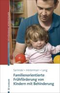 Familienorientierte Frühförderung von Kindern mit Behinderung edito da Reinhardt Ernst