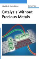 Catalysis without Precious Metals di Bullock edito da Wiley VCH Verlag GmbH
