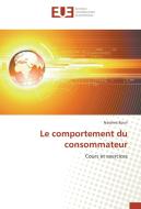 Le comportement du consommateur di Nassima Bouri edito da Editions universitaires europeennes EUE