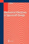 Mechanical Vibrations in Spacecraft Design di J. Jaap Wijker edito da Springer Berlin Heidelberg