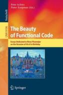 The Beauty of Functional Code edito da Springer Berlin Heidelberg