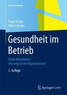 Gesundheit im Betrieb di Franz Decker, Albert Decker edito da Gabler, Betriebswirt.-Vlg