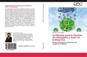 Un Modelo para la Gestión de Intangibles y Valor en la Empresa di Alejandro Torres Padilla edito da EAE