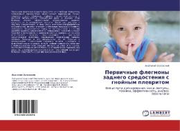 Pervichnye Flegmony Zadnego Sredosteniya S Gnoynym Plevritom di Zalevskiy Anatoliy edito da Lap Lambert Academic Publishing