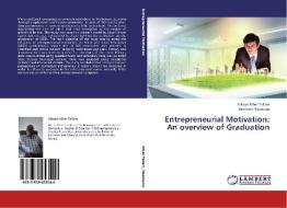 Entrepreneurial Motivation: An overview of Graduation di Zakayo Kibet Tallam, Bernnard Nassiuma edito da LAP Lambert Academic Publishing