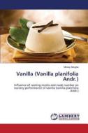 Vanilla (Vanilla planifolia Andr.) di Mesay Adugna edito da LAP Lambert Academic Publishing