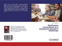 Problemy lakunarnosti i peredachi realij w perewode di Juliq Smirnowa edito da LAP Lambert Academic Publishing
